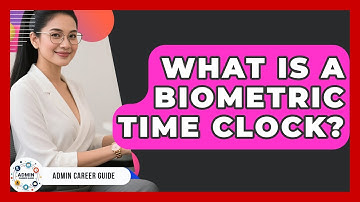 What Is A Biometric Time Clock? - Admin Career Guide