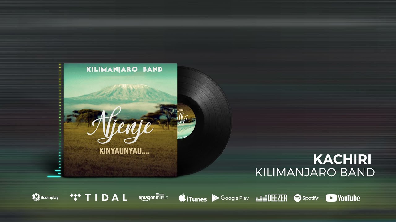 Kilimanjaro Band - Kachiri (Official Audio) SMS SKIZA 8090594 to 811