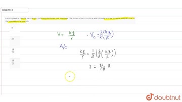 A solid sphere of radius R has charge q uniformly distributed over its volume. The distance from...
