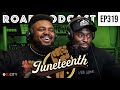 SHOWCASE & FLYGERIAN: How The Biggest Juneteenth Party Almost Didn’t Happen | R.O.A.D. #319