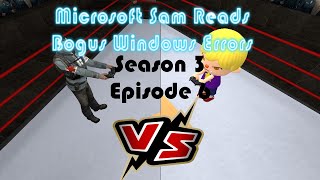 Microsoft Sam reads Bogus Windows Errors Season 3 Episode 6