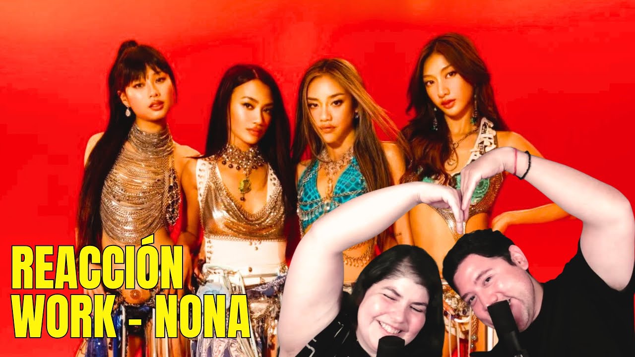 REACCIÓN a NO NA y su canción WORK 🔥💃🏼✨ estamos OBSESIONADOS 😱