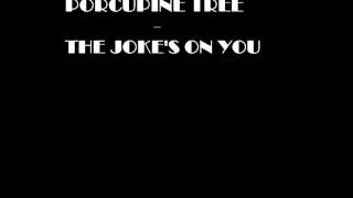Famous PORCUPINE TREE THE JOKE'S ON YOU.flv Profile