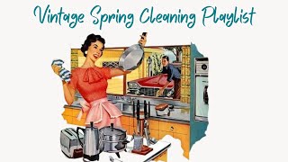Vintage Spring Cleaning Playlist  1940s Music