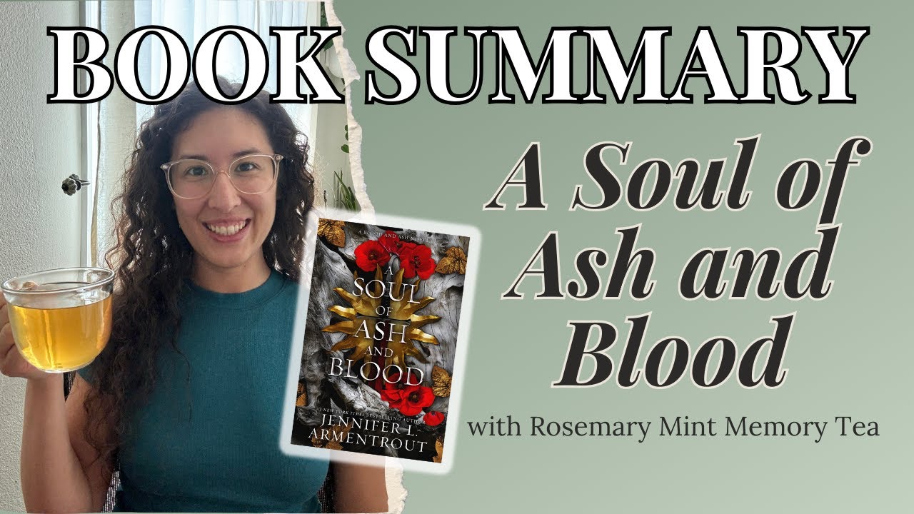 Recap: A Soul of Ash and Blood by Jennifer Armentrout - A Full Book Summary (Blood and Ash Series)