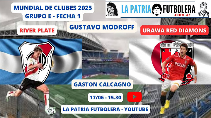 RIVER PLATE - URAWA RED DIAMONDS (Japon), en vivo (Relata Gustavo Modroff, comenta Gaston Calgagno)