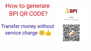How to generate BPI QR CODE on your BPI MOBILE APP?