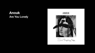 Video thumbnail of "Anouk - Are You Lonely"