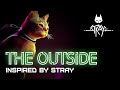 Stray the cat game original song  the outside gmv  tara st michel or3oxd  plexsymusic
