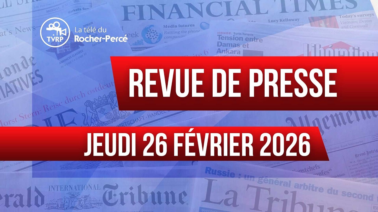 Revue de presse du 26 février 2026
