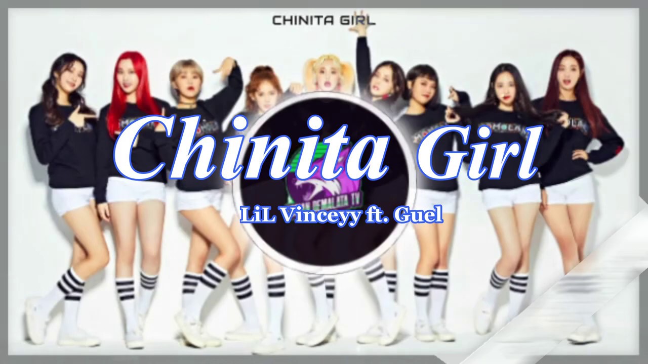 chinita girl lil vinceyy ft guel lyrics audio my chinita girl lil vinceyy ft guel lyrics audio my