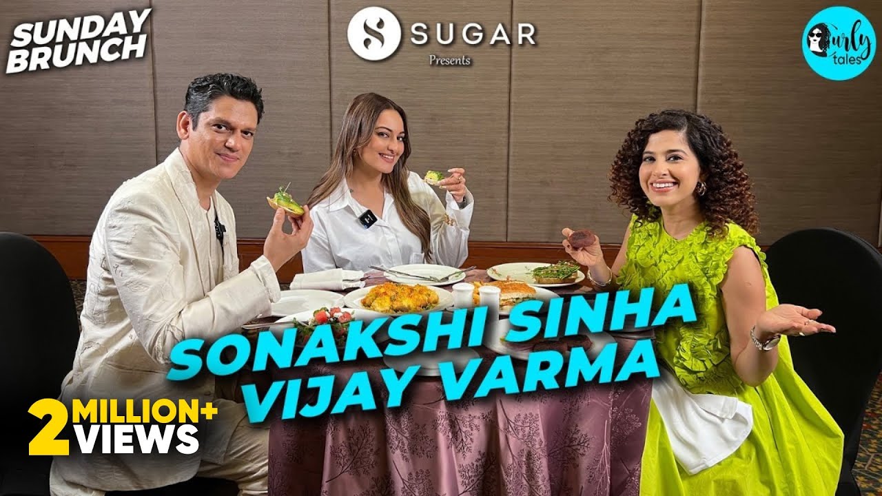 Sunday Brunch with Sonakshi Sinha & Vijay Varma Ft. @SUGARCosmetics  | Ep 101 | Curly Tales