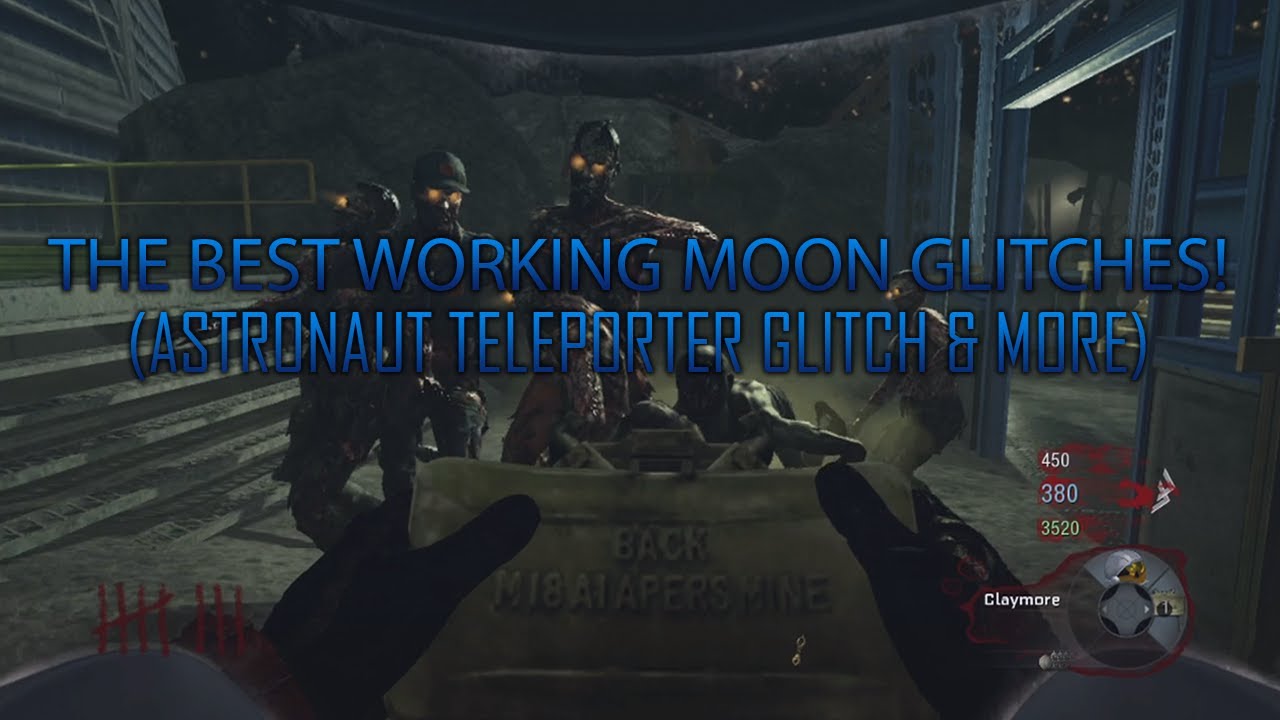 Black Ops Zombie Glitches The Best Working Moon Glitches Astronaut Teleporter Glitch More
