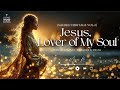 Jesus Lover of My Soul lyrics | Timeless Hymn | Comforting Christian Music for Prayer &amp; Sleep