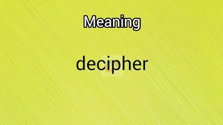 decipher meaning || Googul Dictionary #decipher