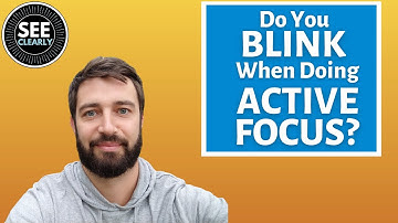 Active Focus - Do You Blink | SEE CLEARLY