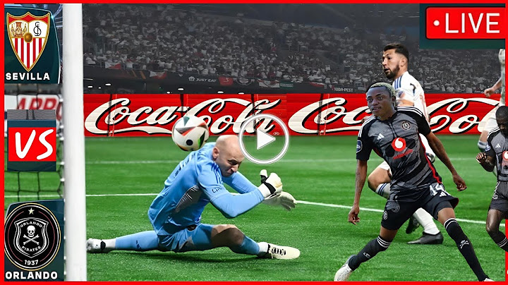 ORLANDO PIRATES VS SEVILLA CF | 2-0| FRIENDLY MATCH Miguel gilberto good performance