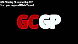 GCGP Racing Championship OST: Start your engines! (Main Theme)