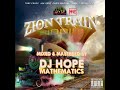 Zion train riddim mix chris martinjah curetarrus rileytony frass   zagga  dj hope mathematics