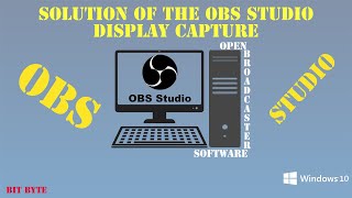 Solution Of The Obs Studio Display Capture Windows 10