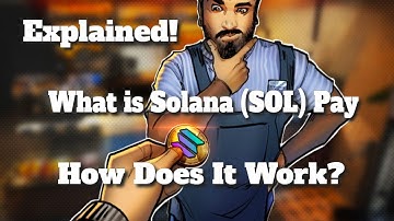 What is Solana (SOL) Pay? | How Does It Work? | Explained Solana Pay