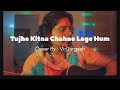 Tujhe kitna chahne lage hum  acoustic guitar cover by virdurgesh