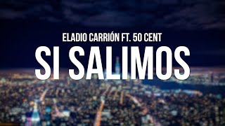 Eladio Carrión ft. 50 Cent - Si Salimos (Letra\/Lyrics)