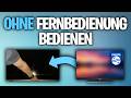 Philips Fernseher ohne Fernbedienung einschalten &amp; benutzen - TV Tutorial ältere Modelle