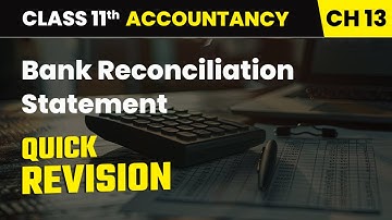Bank Reconciliation Statement - Quick Revision | Class 11 Accountancy Chapter 13 | CBSE 2025-26