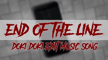 DOKI DOKI EXIT MUSIC SONG ▶ End Of The Line