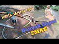 Proses pencarian emas di sungai batang hari "Seperti ini cara yg dilakukan saat ini...!!!