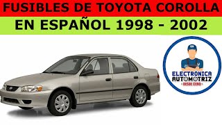 FUSIBLES DE TOYOTA COROLLA EN ESPAÑOL 1998 - 2002