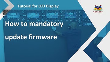 ViewSonic LED Displays | How To Perform Mandatory Firmware Updates