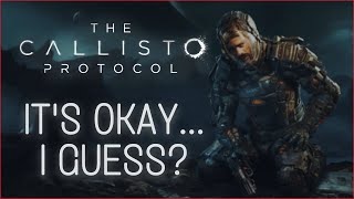 The Callisto Protocol Is Painfully Average