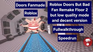 Roblox Doors But Bad Fan Remake Low Quality mode and decent version..... (Fullwalkthrough)