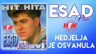 Esad Plavi - Nedjelja je osvanula (Audio 1994)