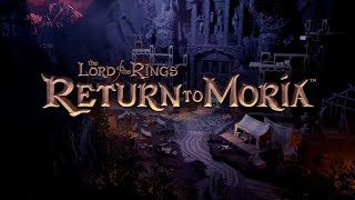 Let's Play The Lord of the Rings Return to Moria #1