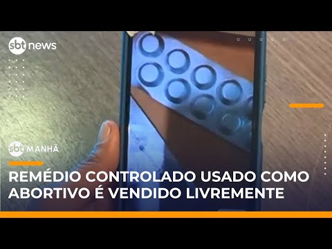 Video sp-remedio-controlado-usado-como-abortivo-e-vendido-ilegalmente-na-internet-e-nas-ruas-sbt-manha