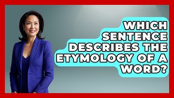 Which Sentence Describes The Etymology Of A Word? - The Language Library