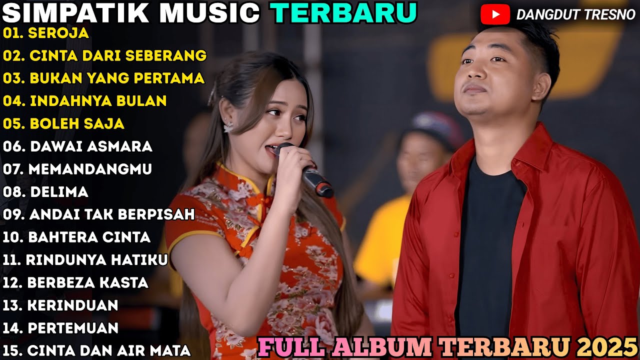 SIMPATIK MUSIC TERBARU | SEROJA - CINTA DARI SEBERANG | SIMPATIK MUSIC FULL ALBUM TERPOPULER 2025