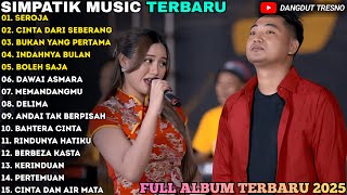 Simpatik  Terbaru  Seroja  Cinta Dari Seberang  Simpatik   Album Terpopuler 2025