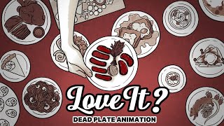 Loveit? (Dead Plate Animation)
