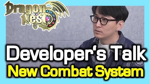 Developer’s Talk : New Combat System / What’s Memory Server / Dragon Nest