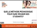 Quelle mthode pdagogique jutilise pour faire russir mes tudiants