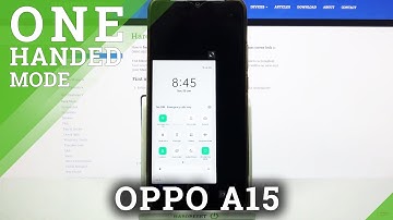 How to Enter One Handed Mode in OPPO A15 – Activate One Handed Mode