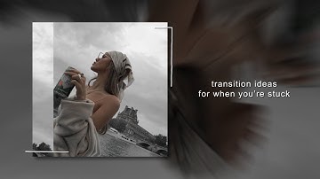 transition ideas for when you