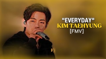 "kim Taehyung"- Everyday [FMV]