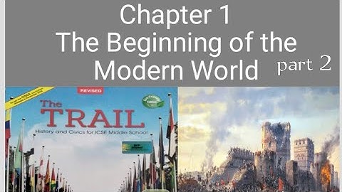 ICSE class 8 history chapter 1 The Beginning of the Modern World