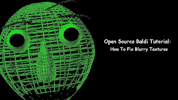 How To Fix Blurry Textures | Open Source Baldi Project Tutorials