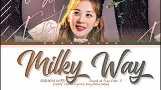 서현(SEOHYUN) - Milky Way Lyrics (징크스의 연인 OST) Jinxed at First OST Part 2 (Color Coded Lyrics)